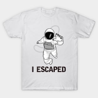 I Escaped T-Shirt